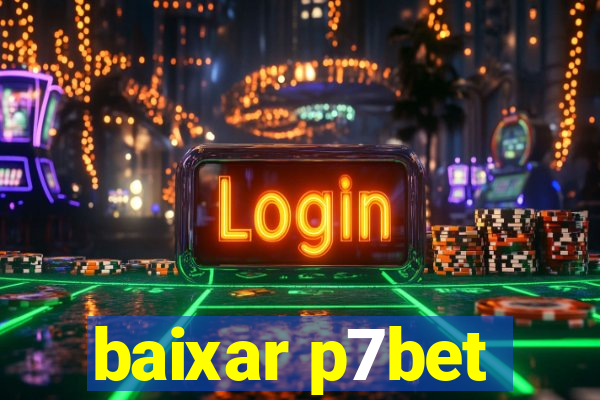 baixar p7bet